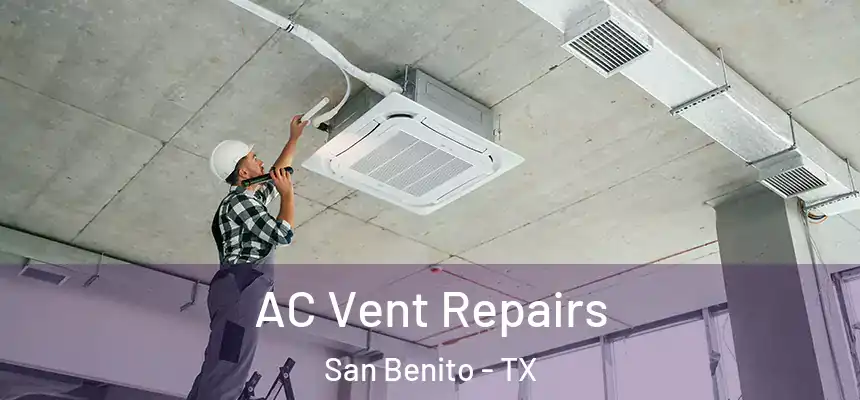  AC Vent Repairs San Benito - TX