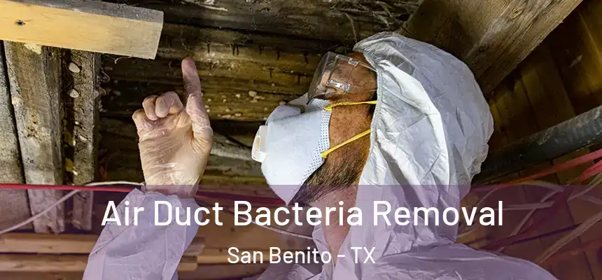  Air Duct Bacteria Removal San Benito - TX