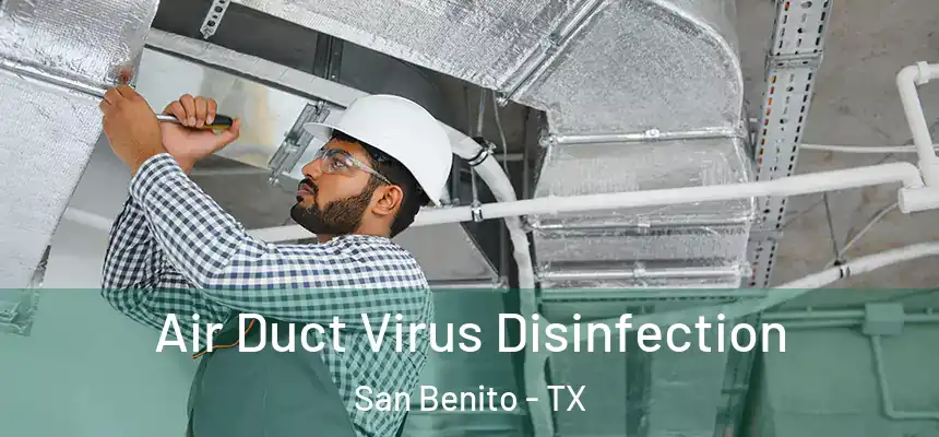  Air Duct Virus Disinfection San Benito - TX