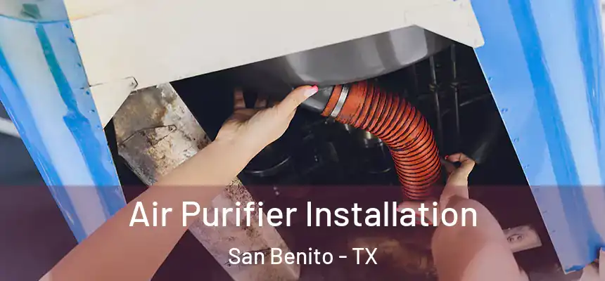  Air Purifier Installation San Benito - TX