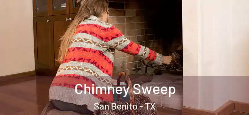  Chimney Sweep San Benito - TX