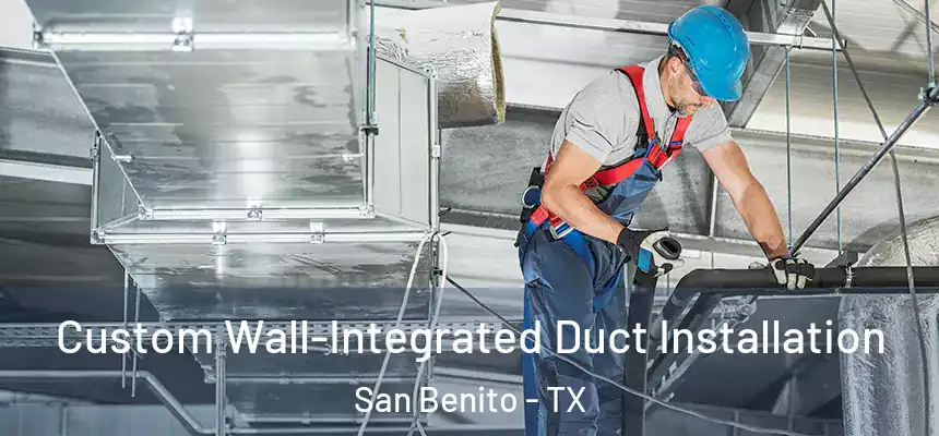  Custom Wall-Integrated Duct Installation San Benito - TX