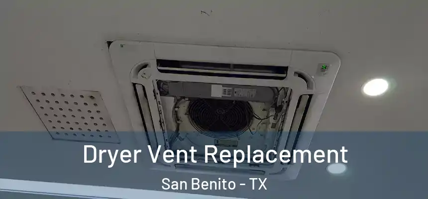 Dryer Vent Replacement San Benito - TX