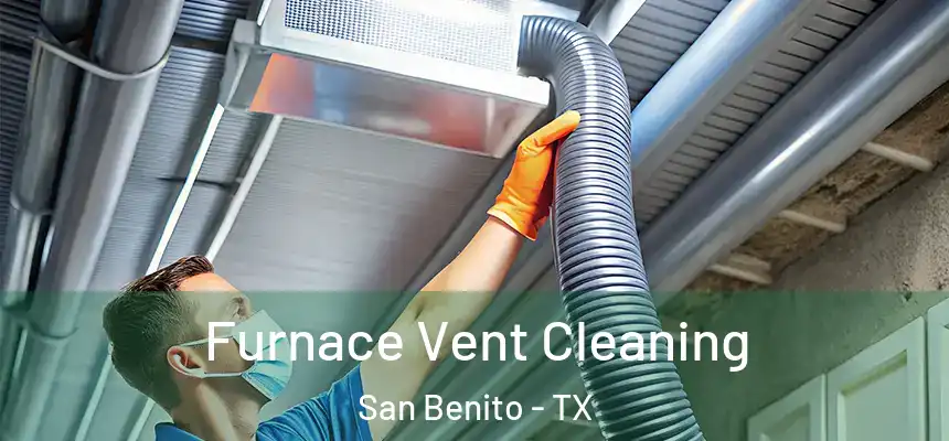  Furnace Vent Cleaning San Benito - TX