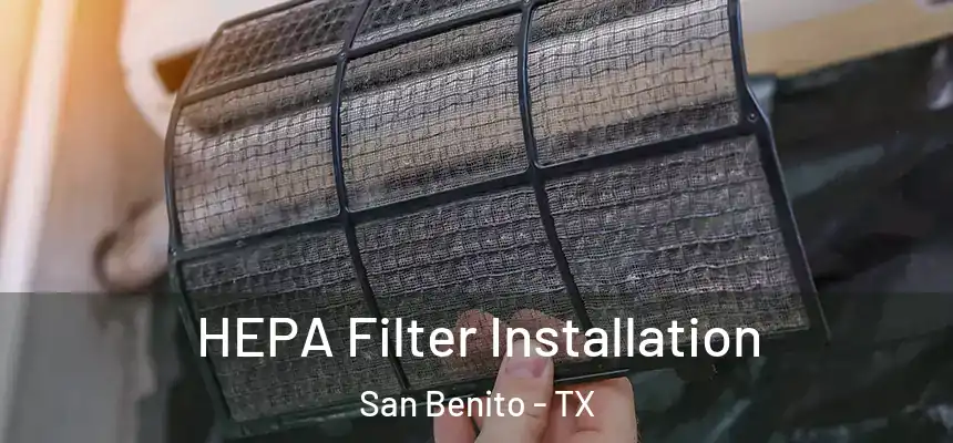  HEPA Filter Installation San Benito - TX