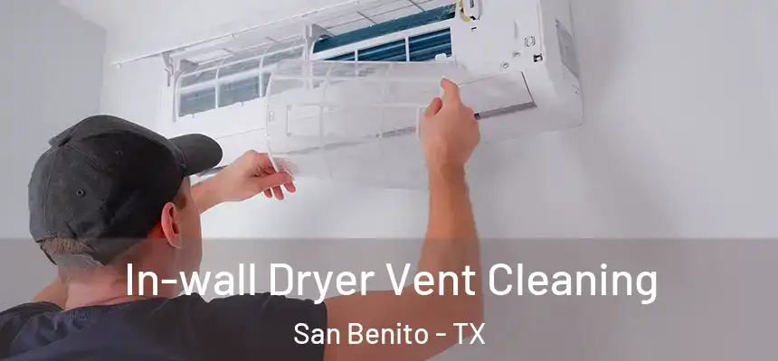  In-wall Dryer Vent Cleaning San Benito - TX