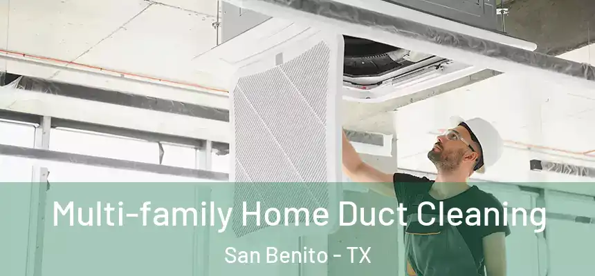  Multi-family Home Duct Cleaning San Benito - TX
