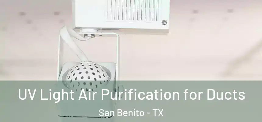  UV Light Air Purification for Ducts San Benito - TX